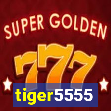 tiger5555