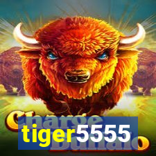 tiger5555