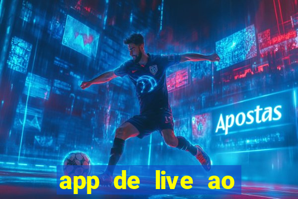 app de live ao vivo 18