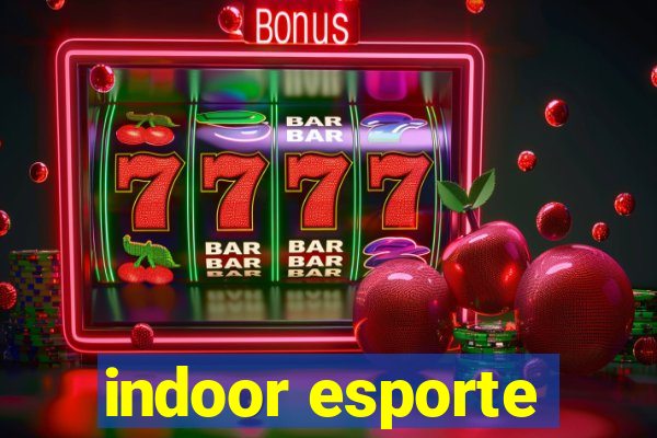 indoor esporte