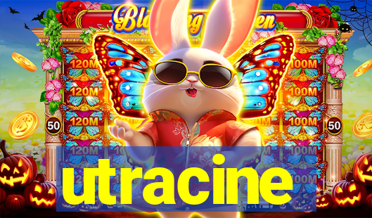 utracine