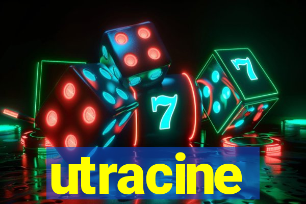 utracine