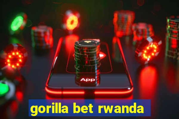 gorilla bet rwanda