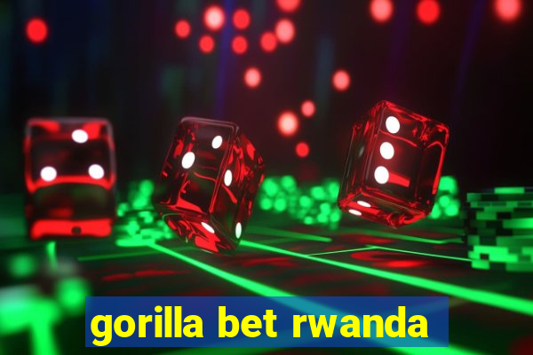 gorilla bet rwanda