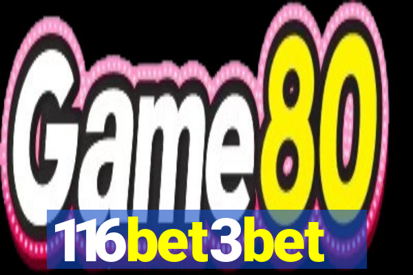 116bet3bet