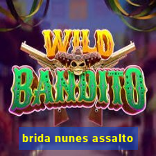 brida nunes assalto