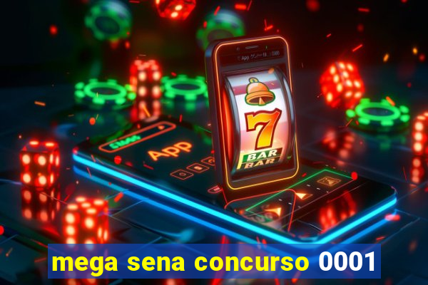 mega sena concurso 0001