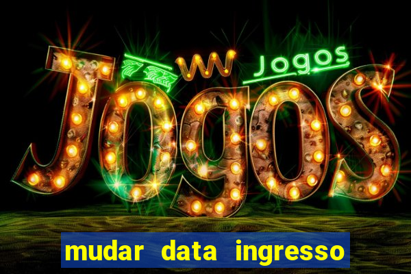 mudar data ingresso beto carrero