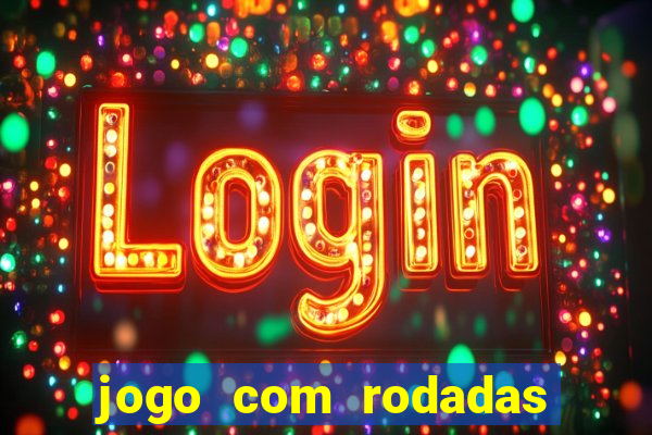 jogo com rodadas gratis sem deposito