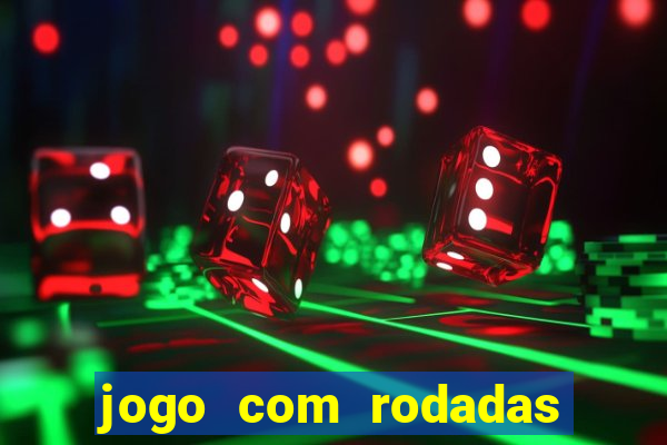 jogo com rodadas gratis sem deposito