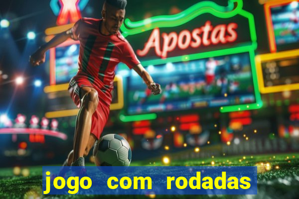 jogo com rodadas gratis sem deposito