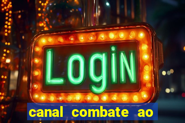 canal combate ao vivo multi canais