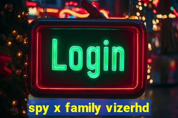 spy x family vizerhd