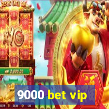 9000 bet vip