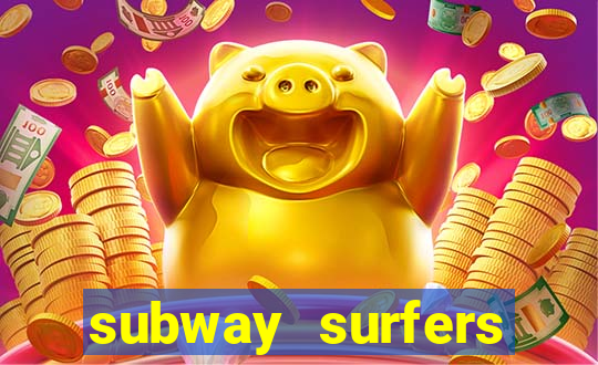 subway surfers dinheiro pix