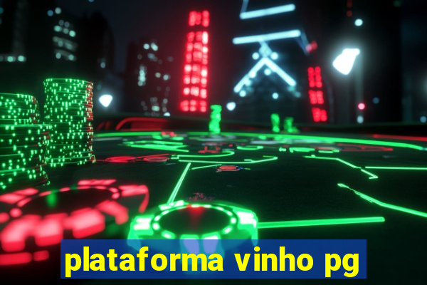 plataforma vinho pg