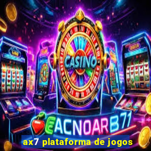 ax7 plataforma de jogos