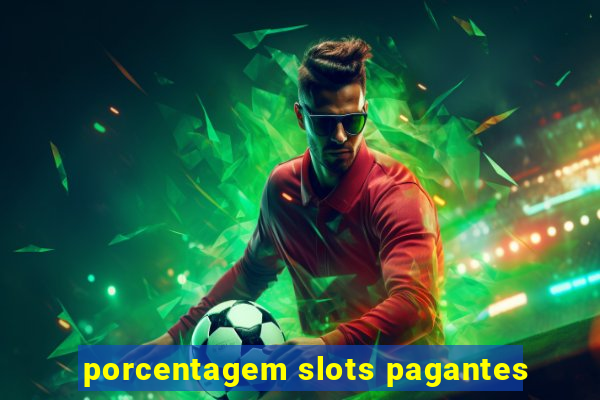 porcentagem slots pagantes