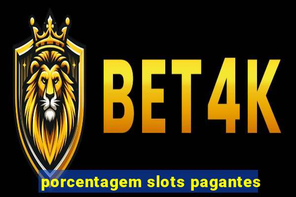 porcentagem slots pagantes