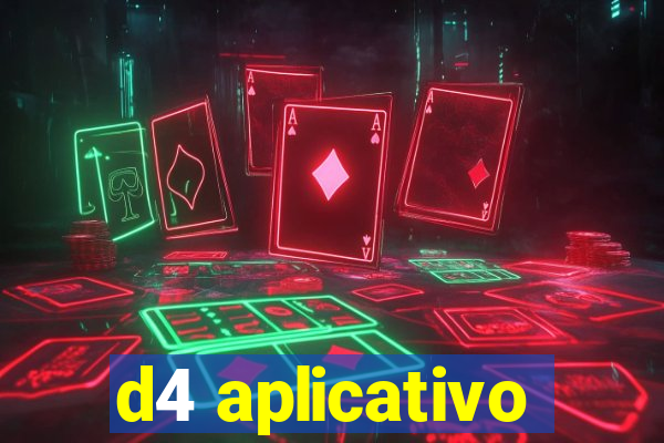 d4 aplicativo