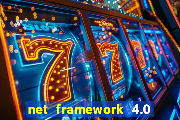 net framework 4.0 v 30319 windows 7