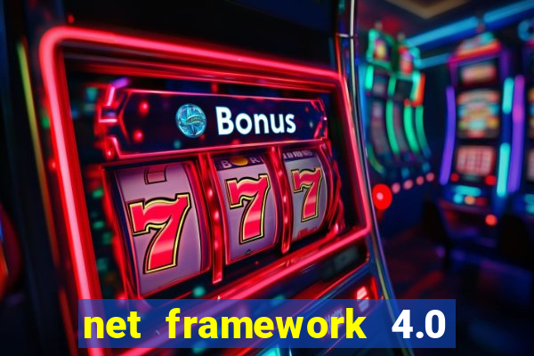 net framework 4.0 v 30319 windows 7