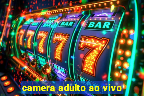 camera adulto ao vivo