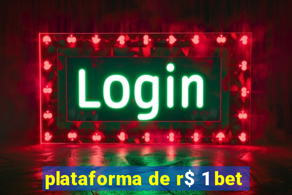 plataforma de r$ 1 bet