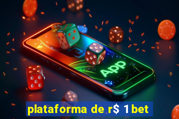 plataforma de r$ 1 bet