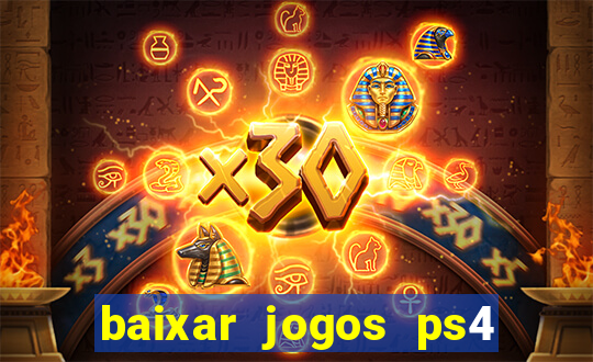 baixar jogos ps4 pkg pt-br