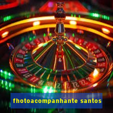 fhotoacompanhante santos