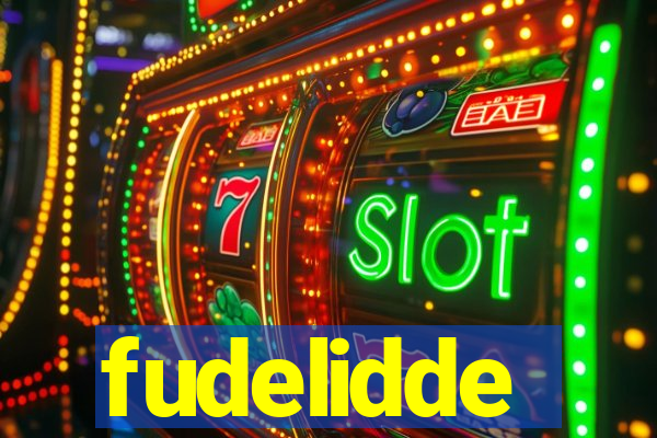 fudelidde