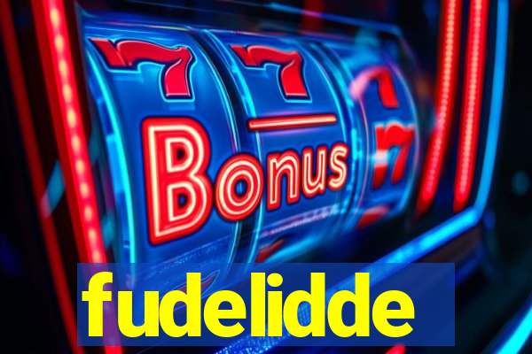 fudelidde