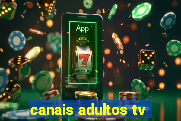 canais adultos tv