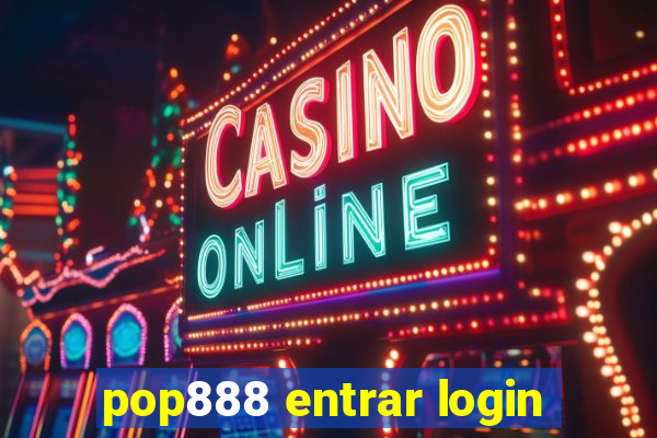 pop888 entrar login