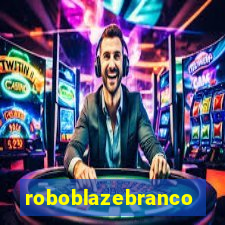 roboblazebranco