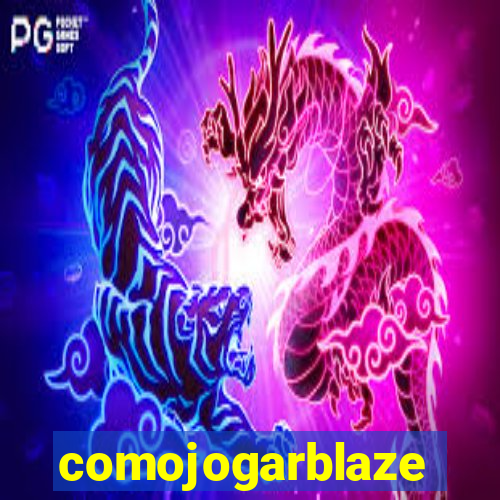 comojogarblaze