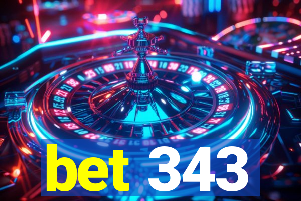 bet 343