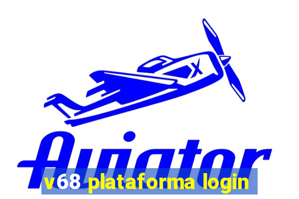 v68 plataforma login