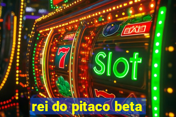 rei do pitaco beta