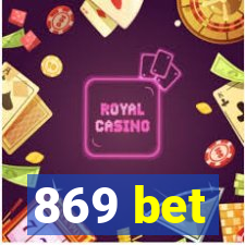 869 bet