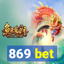 869 bet