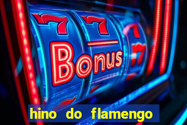 hino do flamengo para toque de celular