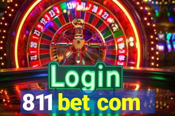 811 bet com