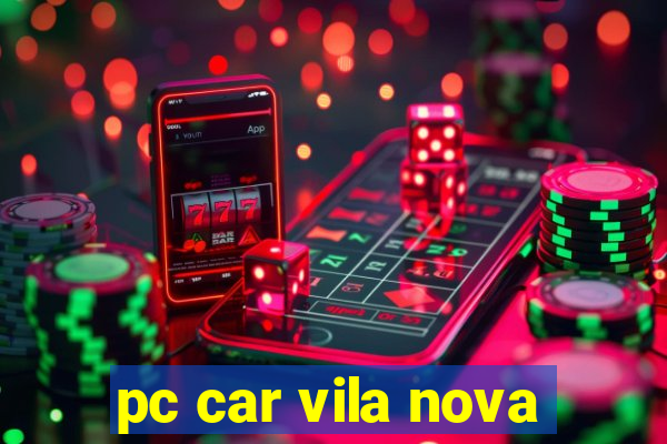 pc car vila nova