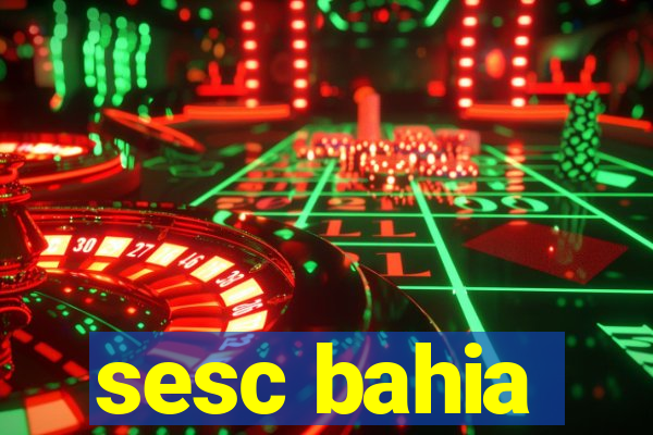 sesc bahia