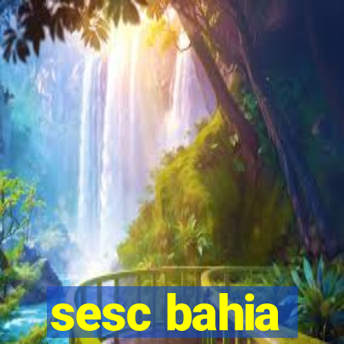 sesc bahia