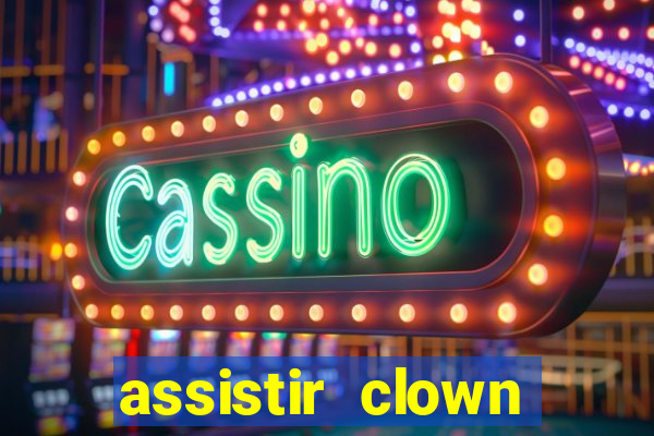 assistir clown (2014 dublado mega filmes)