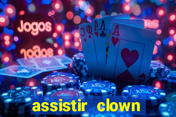 assistir clown (2014 dublado mega filmes)