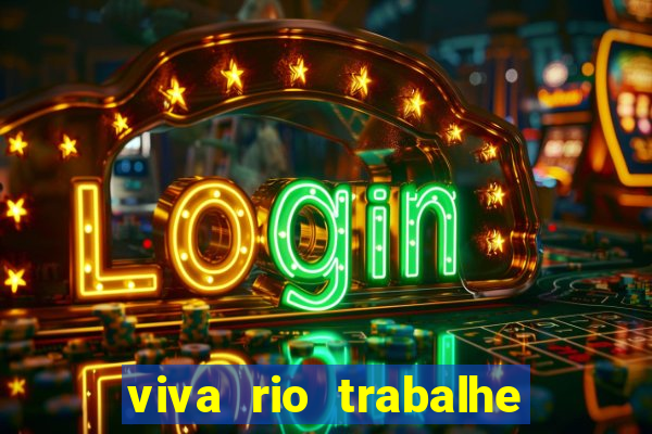 viva rio trabalhe conosco 2024